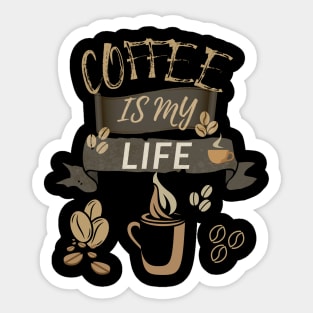 Coffee Is My Life Sticker